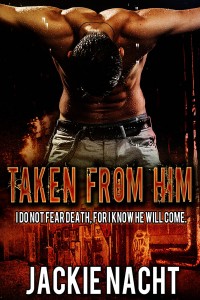 Taken From Him-Nacht Jutoh